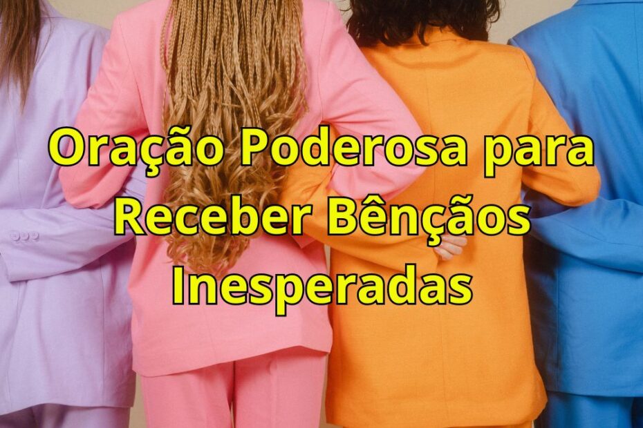 Oração Poderosa para Receber Bênçãos Inesperadas