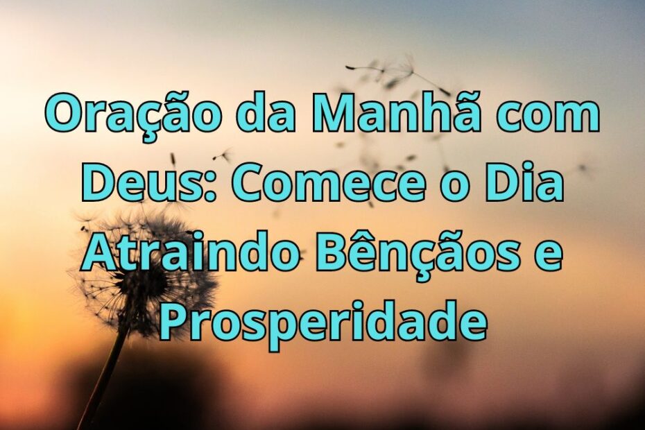 Oração da Manhã com Deus