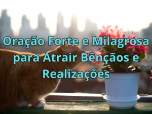 Oração Forte e Milagrosa